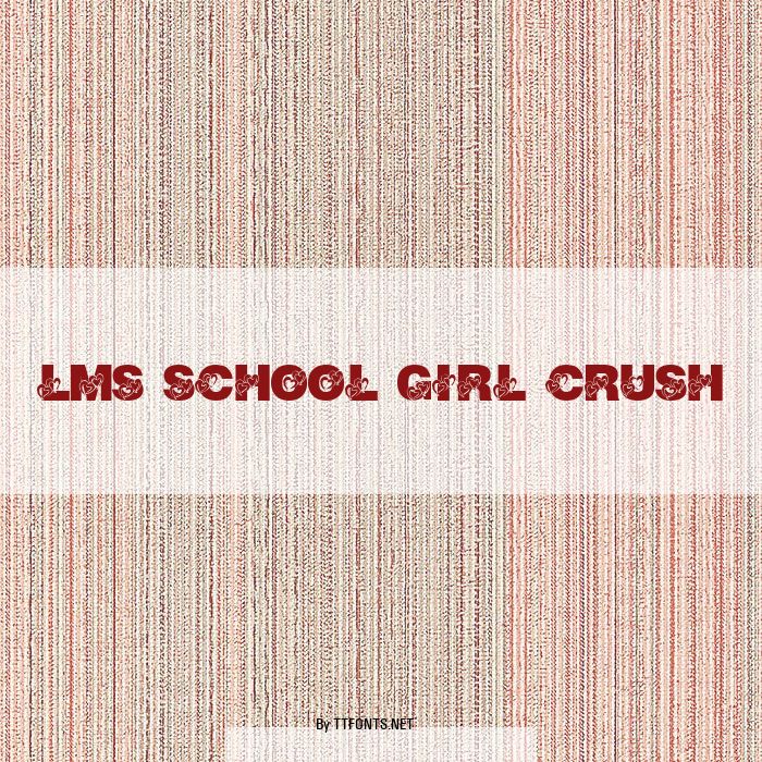 LMS School Girl Crush example